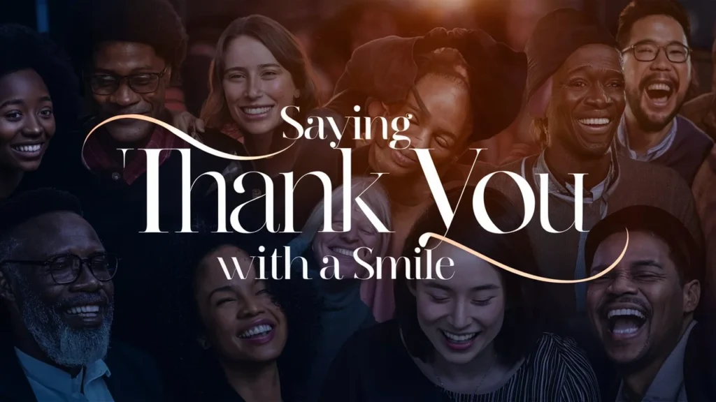 Saying Thank You with a Smile