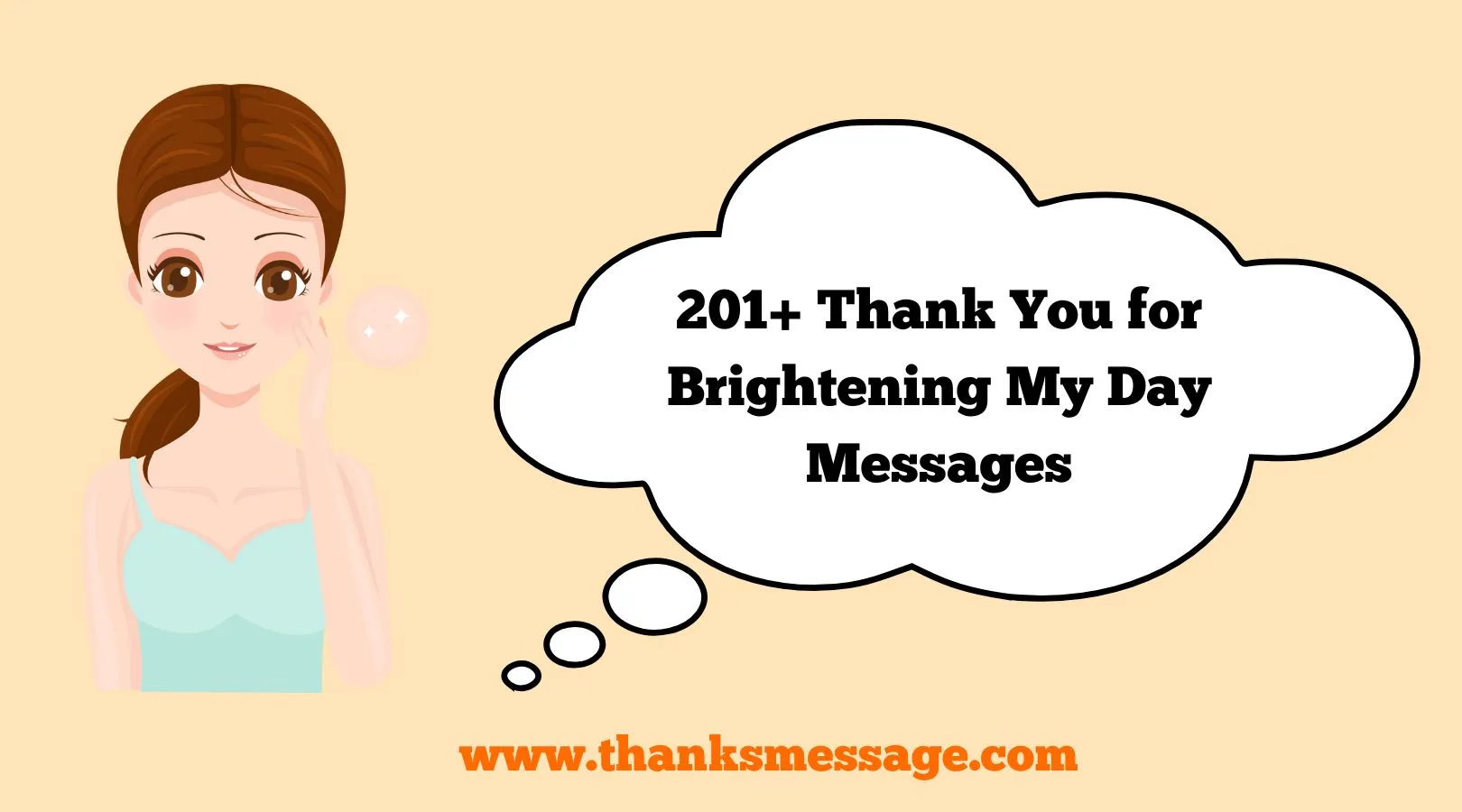 201+ Thank You for Brightening My Day Messages