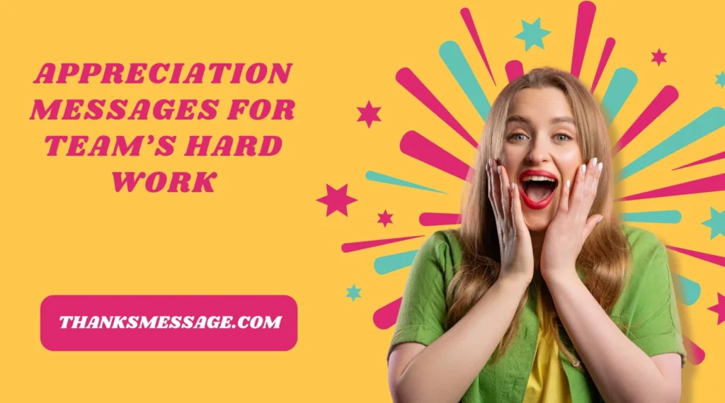 Appreciation Messages for Team’s Hard Work
