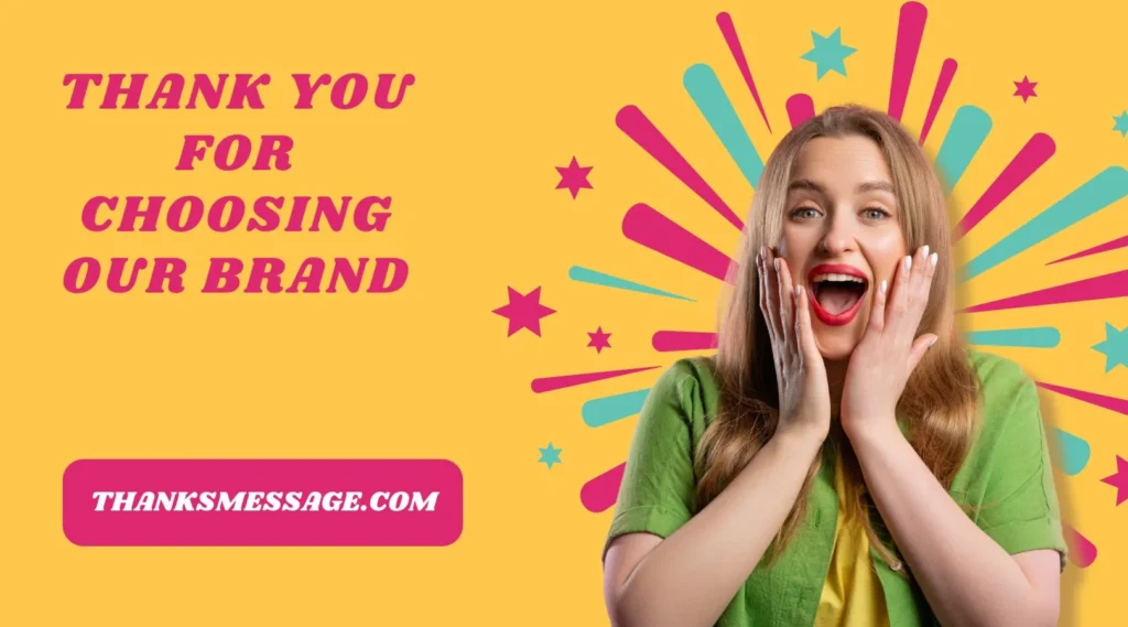 Thank You For Choosing Our Brand