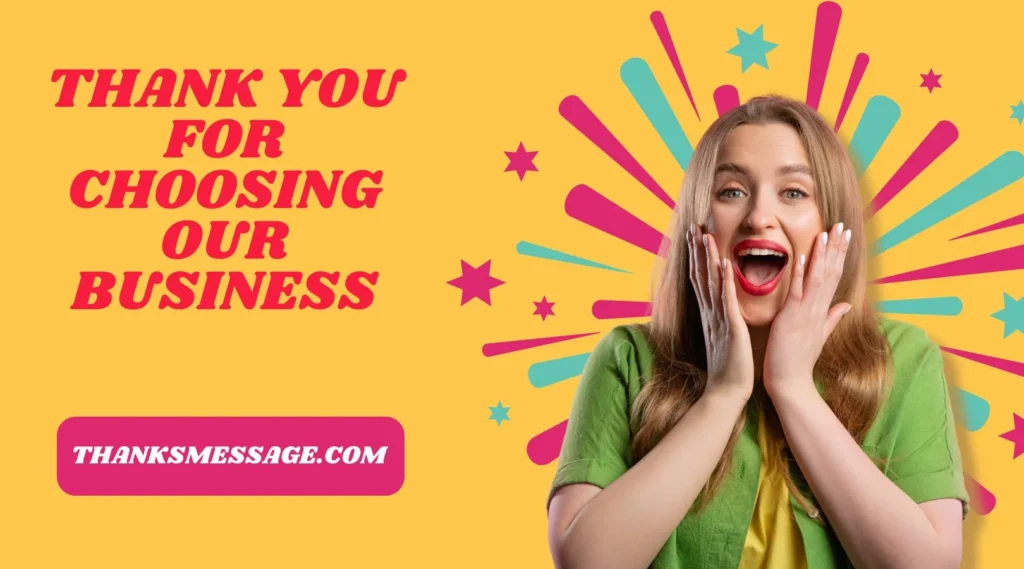 Thank You For Choosing Our Business