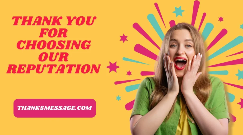 Thank You For Choosing Our Reputation