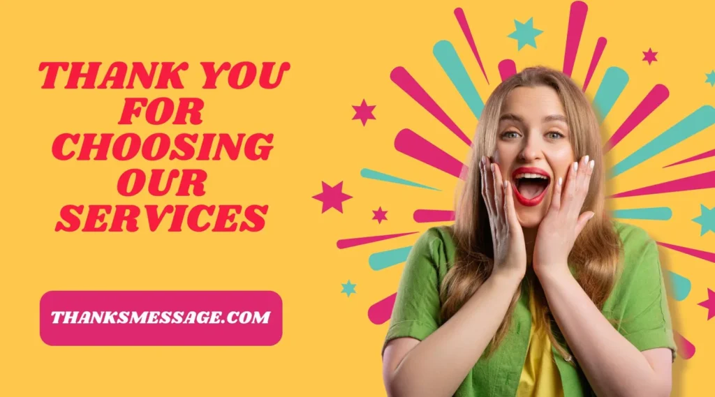 Thank You For Choosing Our Services