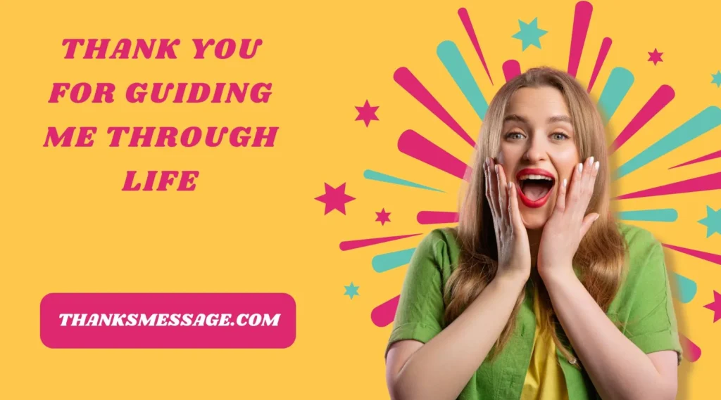 Thank You for Guiding Me Through Life