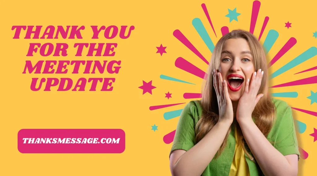 Thank You For The Meeting Update