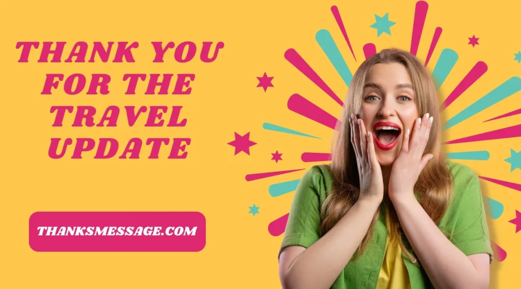 Thank You For The Travel Update