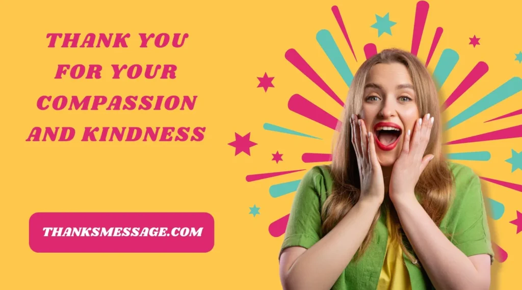 Thank You for Your Compassion and Kindness