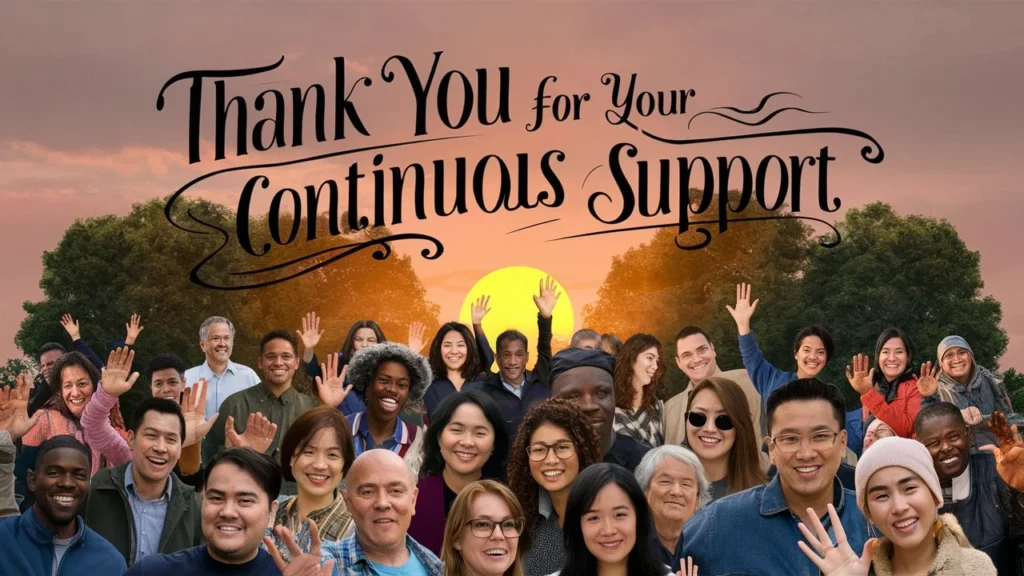 Thank You for Your Continuous Support