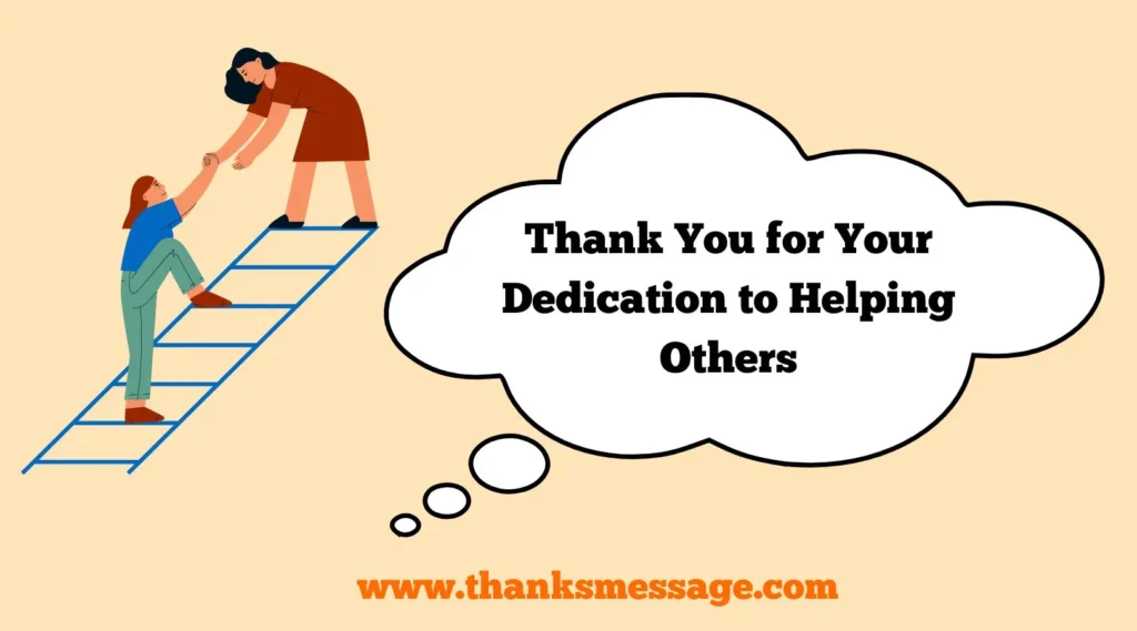 Thank You for Your Dedication to Helping Others