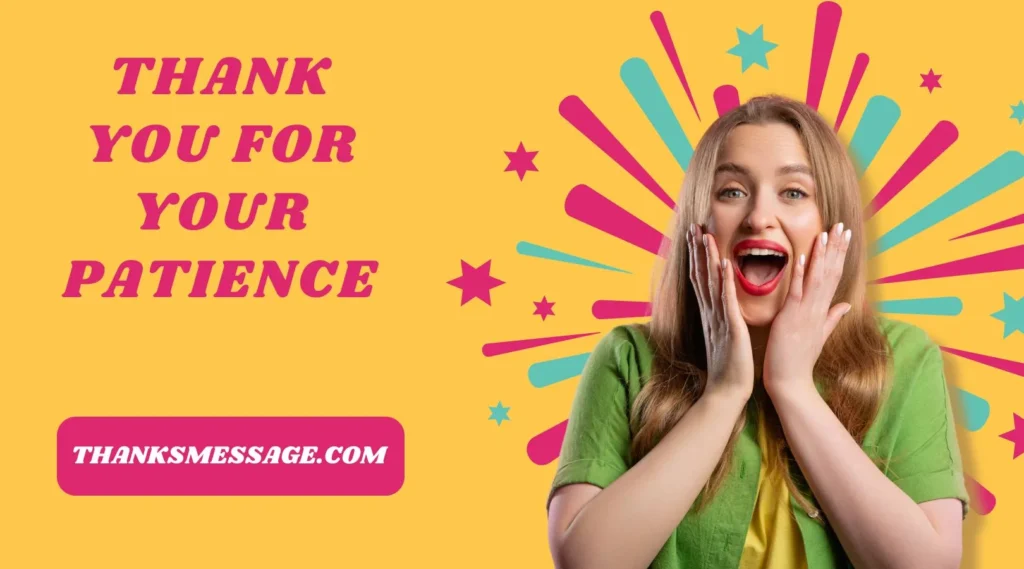 Thank You for Your Patience
