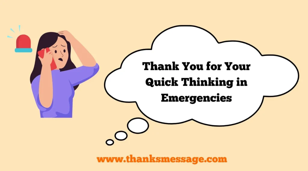 Thank You for Your Quick Thinking in Emergencies