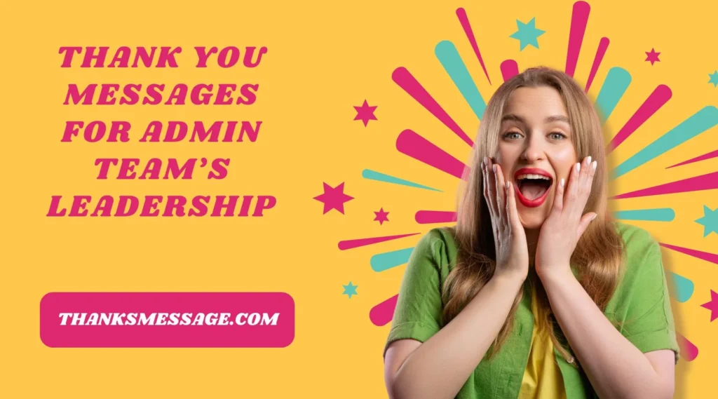 Thank You Messages for Admin Teamβs Leadership