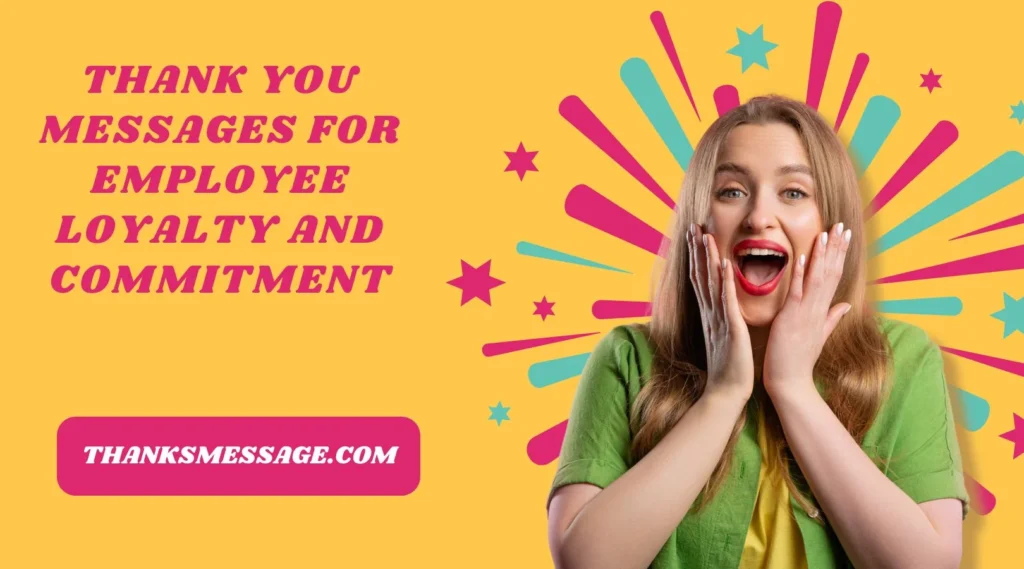 Thank You Messages For Employee Loyalty and Commitment
