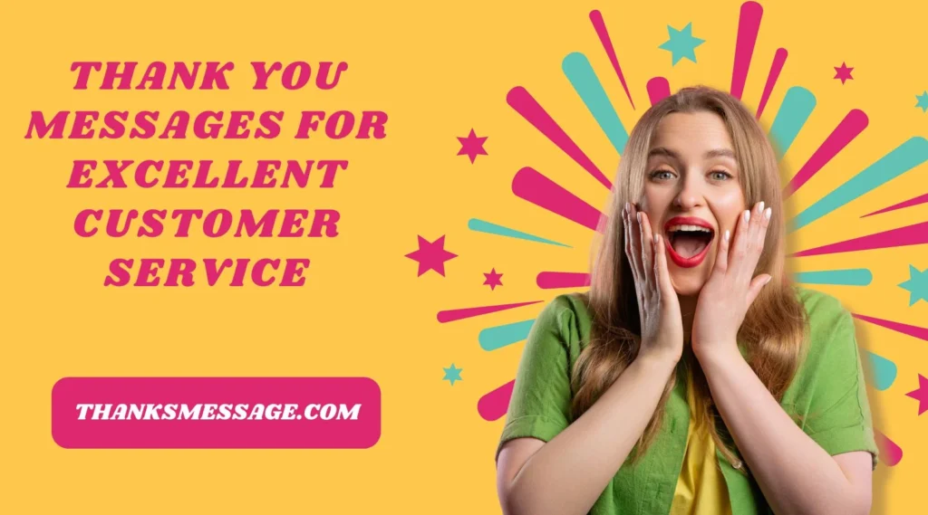 Thank You Messages for Excellent Customer Service