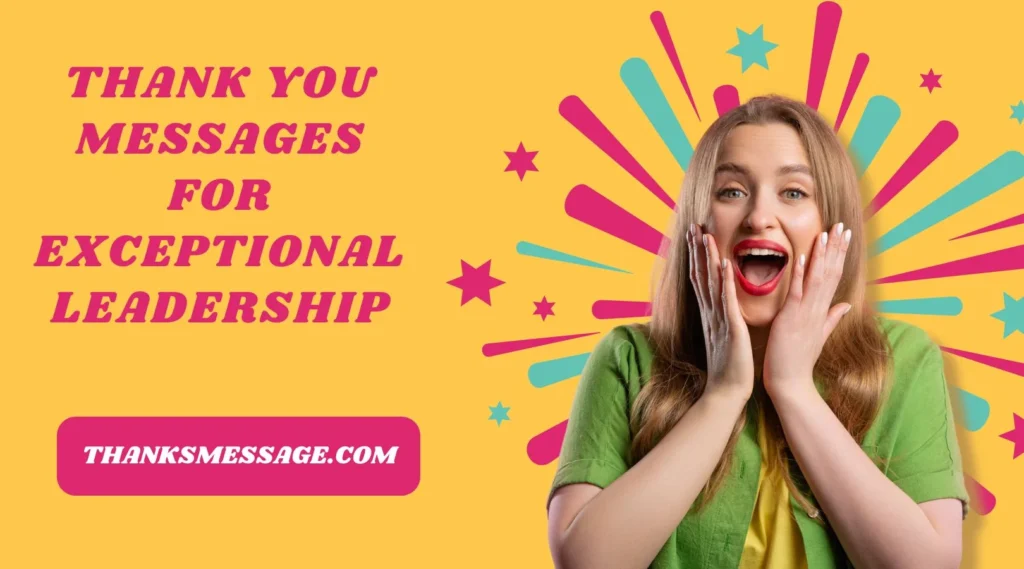 Thank You Messages For Exceptional Leadership