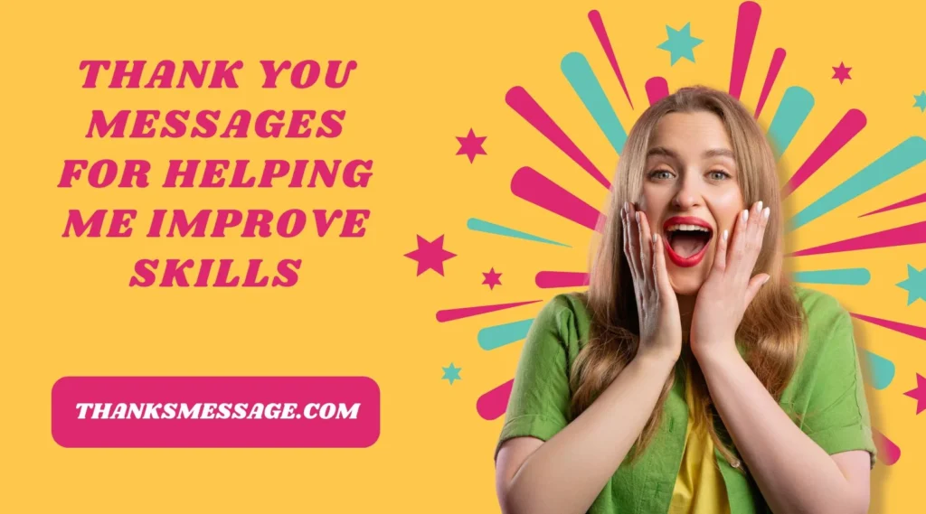 Thank You Messages for Helping Me Improve Skills