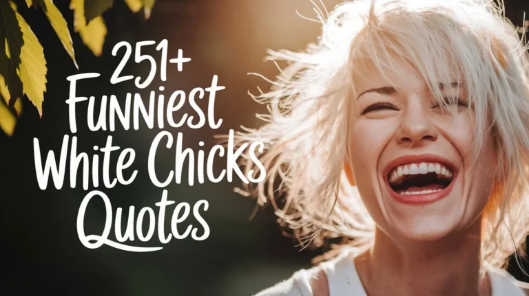 251+ Funniest White Chicks Quotes to Make You Laugh