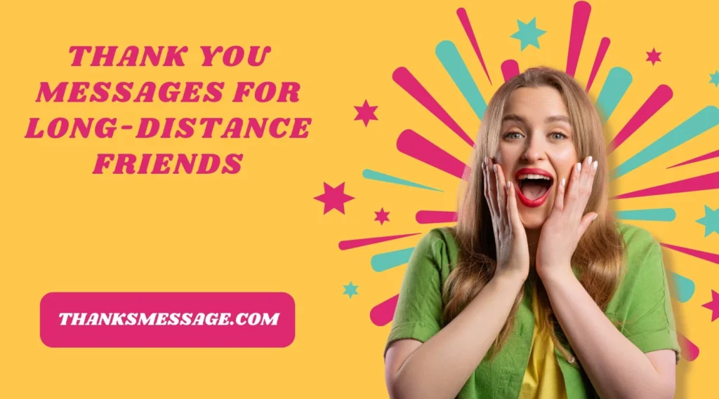 Thank You Messages for Long-Distance Friends